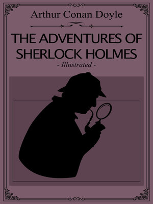 cover image of The Adventures of Sherlock Holmes--Illustrated